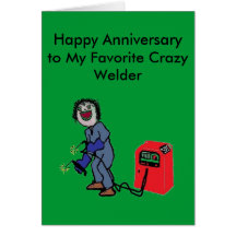 Welders are Crazy Greeting Card