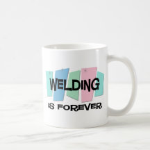 Welding Is Forever Mug