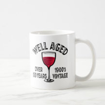 Well Aged Over 100 Years Mug