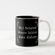 Well Behaved Women Coffee Mug