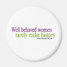 Well Behaved Women  Fridge Magnets