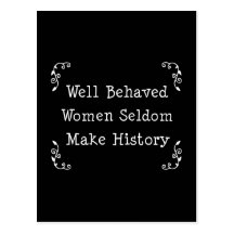 Well Behaved Women Post Card