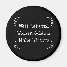Well Behaved Women Refrigerator Magnets