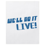We'll do it live t shirt flyers
