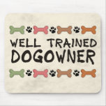 Well Trained Dogowner Mouse Pad