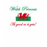 Welsh Princess-Good As t-shirts
