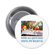 WE'RE ALL  QUITE MAD PINBACK BUTTON