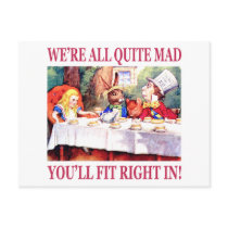 We're All Quite Mad, You'll Fit Right In!