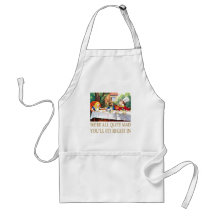 We're All Quite Mad, You'll Fit Right In! Apron