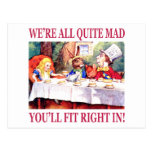 We're All Quite Mad, You'll Fit Right In! Post Cards