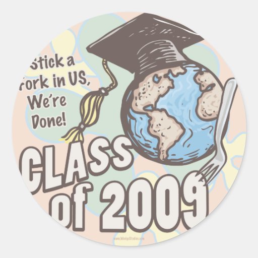 We're Done 2009 Graduation Shirt Gifts Round Sticker