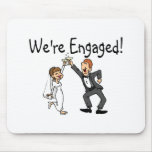 We're Engaged Mousepads