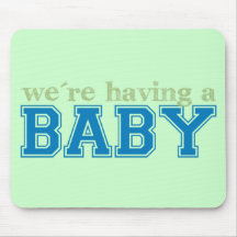 We're Having a Baby Mousepads