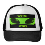WE'RE HERE! cap Hat