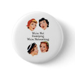 We're networking--NOT gossiping!!