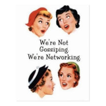 We're networking--NOT gossiping!! Post Card