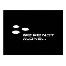 We're Not Alone... Post Cards