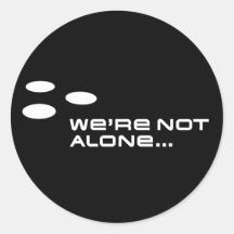We're Not Alone... Round Stickers