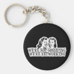 We're Not Gossipping We're Networking Orange Key Chain