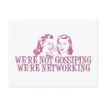 We're Not Gossipping We're Networking Pink