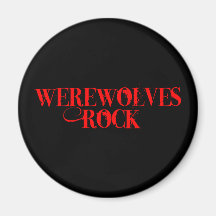 Werewolves Rock Magnets