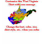 West Virginia Shirt Custom with Election or other