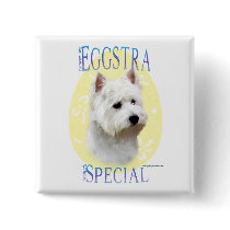 Westie Eggstra Special - Button