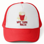 Wet your Balls. Hat