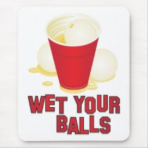 Wet your Balls. Mouse Pad
