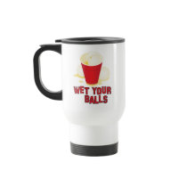 Wet your Balls. Mugs