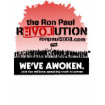 We've Awoken Ron Paul Shirt