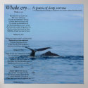 Whale cry..., A poem of deep sorrow... posters