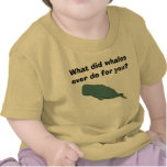 whale, What did whales ever do for you? t-shirts