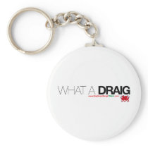 What a Draig... keychains