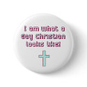 What a Gay Christian Looks Like buttons