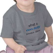 What a Non-Bully Looks Like Tees