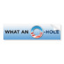 What An O-Hole Bumper Sticker