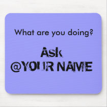 What are you doing? Mouse Pad