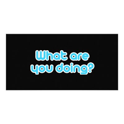 What are you doing photo greeting card by TwitterShirts