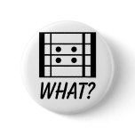 What? Button