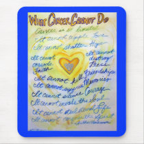 What Cancer Cannot Do Blue & Gold Text Mousepad