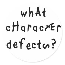What Character Defects Round Sticker