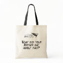 What did your mother say? bags