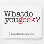 What do you geek? mousepads