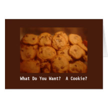 What Do You Want?  A Cookie? Congrats Card