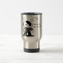 What do you want? coffee mug