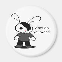 What do you want? fridge magnet