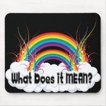 WHAT DOES IT MEAN? DOUBLE RAINBOW MOUSE PAD