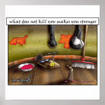 What does not kill you makes you stronger posters