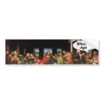 What, Fish Again? - Funny Last Supper Bumper Stickers